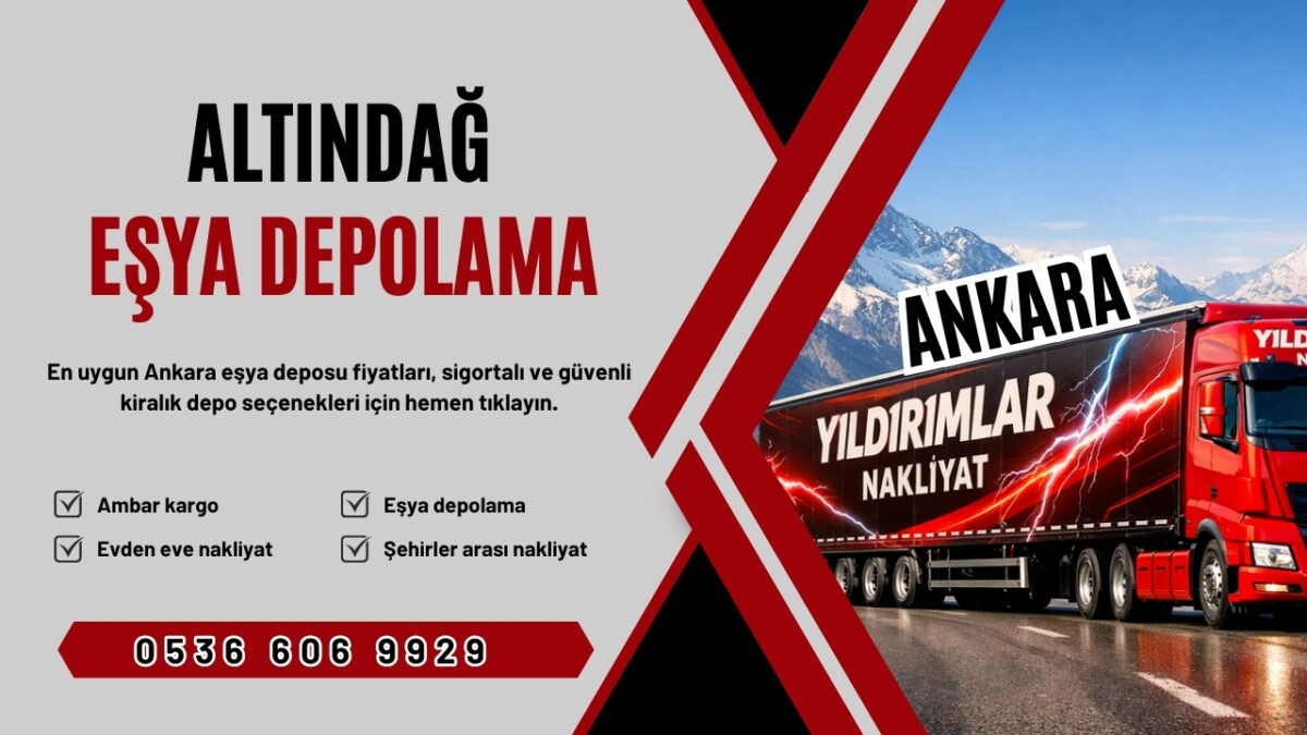Altındağ Eşya Depolama ve Ankara Kiralık Eşya Deposu Fiyatları