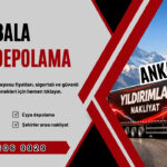 Bala Eşya Depolama ve Ankara Kiralık Eşya Deposu Fiyatları