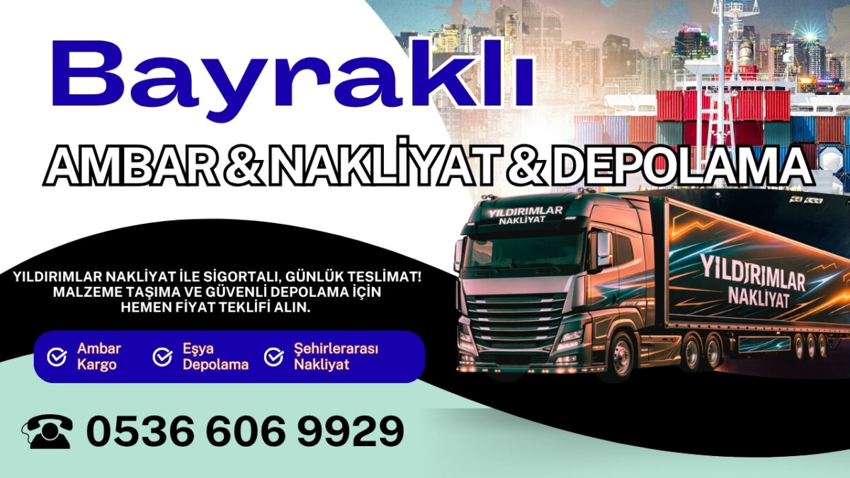 Bayraklı Ambar Kargo ve İzmir Evden Eve Nakliyat Depolama