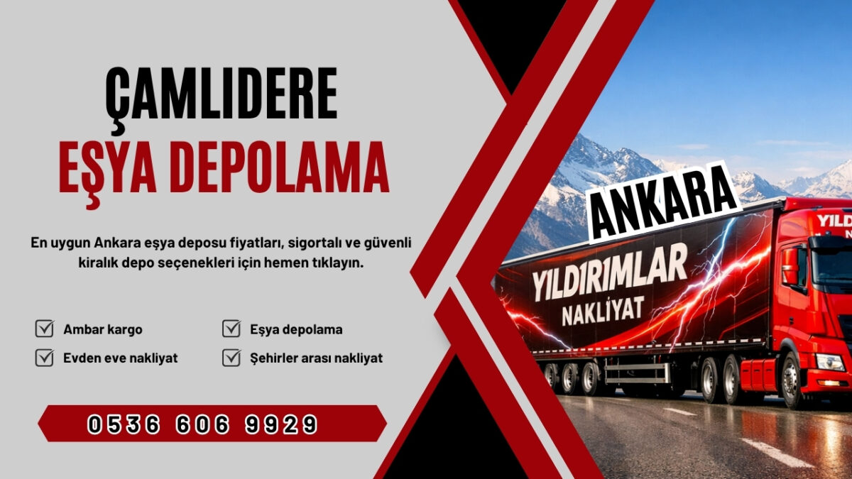 Çamlıdere Eşya Depolama ve Ankara Kiralık Eşya Deposu Fiyatları