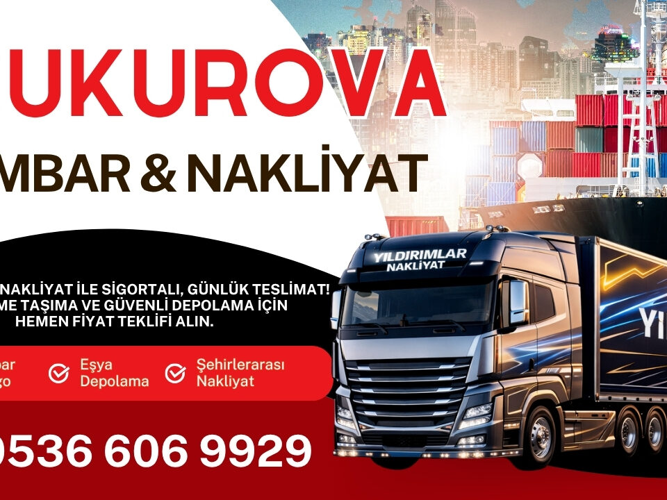 Çukurova Adana Ambar Kargo ve Evden Eve Nakliyat Depolama