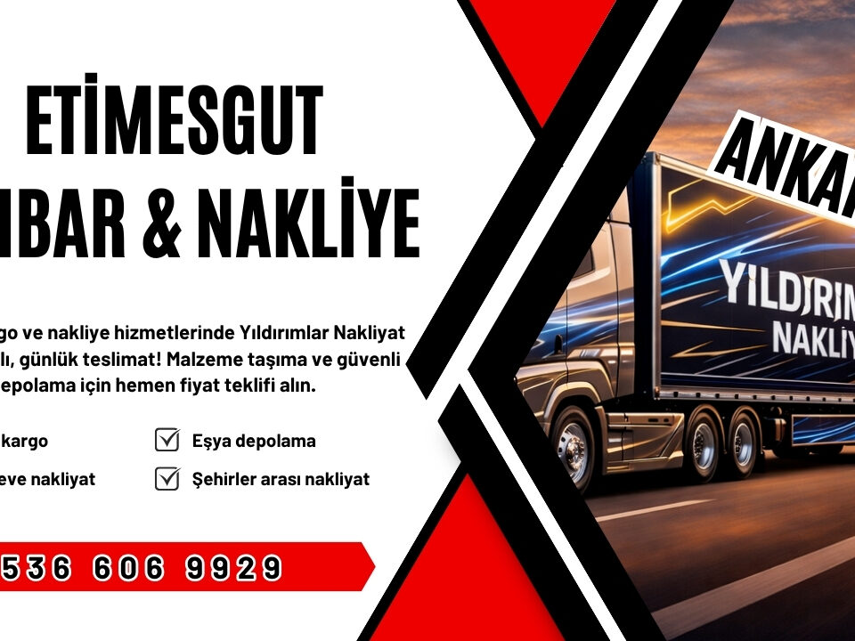 Etimesgut Ankara Ambar Kargo ve Evden Eve Nakliyat