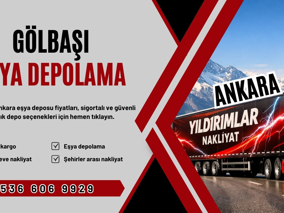 Gölbaşı Eşya Depolama ve Ankara Kiralık Eşya Deposu Fiyatları