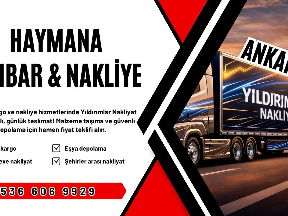 Haymana Ankara Ambar Kargo ve Evden Eve Nakliyat