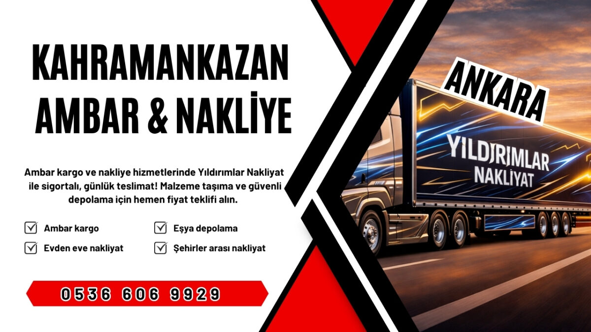 Kahramankazan Ankara Ambar Kargo ve Evden Eve Nakliyat