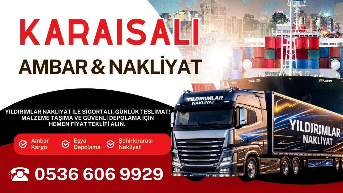 Karaisalı Adana Ambar Kargo ve Evden Eve Nakliyat Depolama