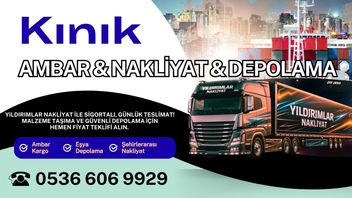 Kınık Ambar Kargo ve İzmir Evden Eve Nakliyat Depolama