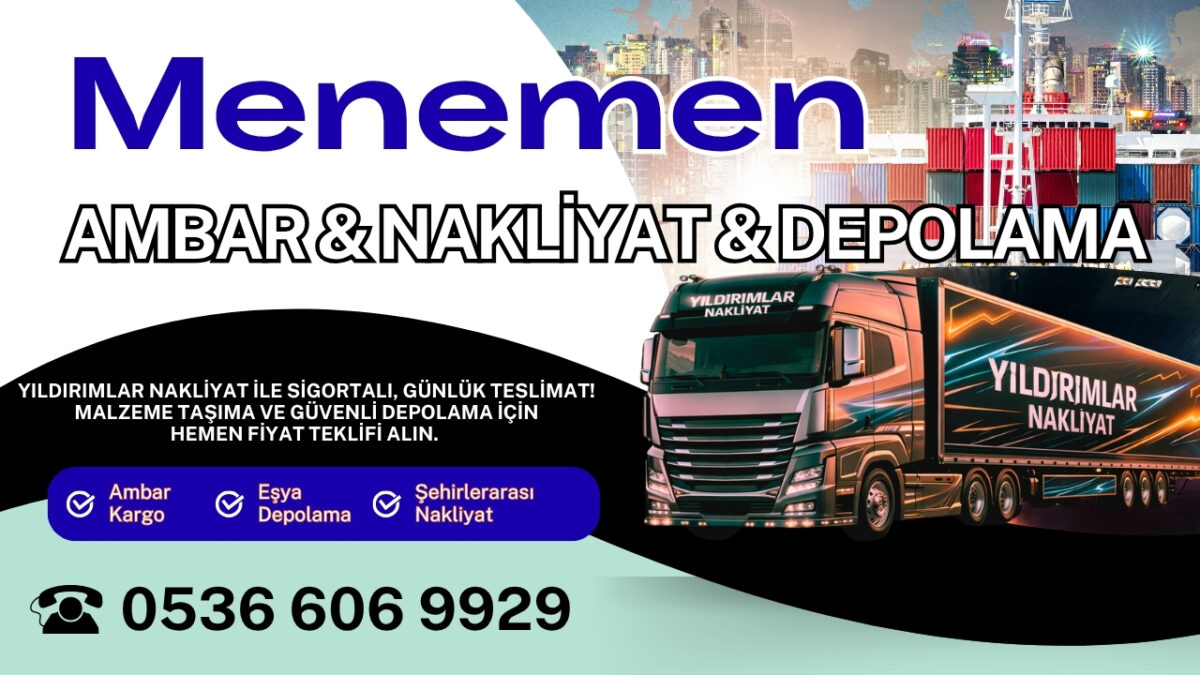 Menemen Ambar Kargo ve İzmir Evden Eve Nakliyat Depolama