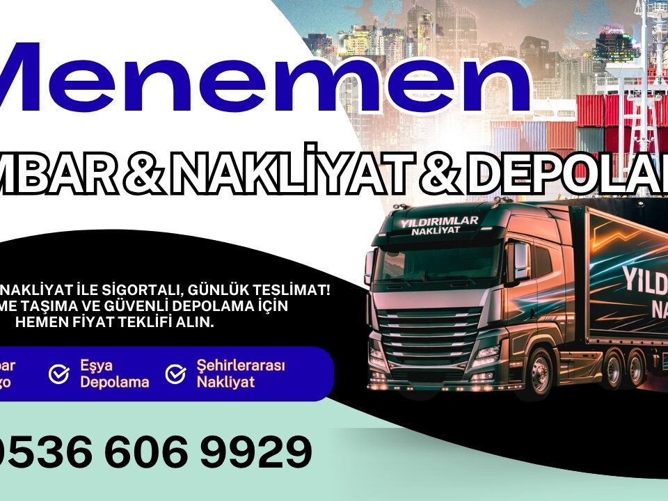 Menemen Ambar Kargo ve İzmir Evden Eve Nakliyat Depolama