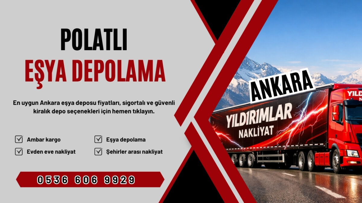 Polatlı Eşya Depolama ve Ankara Kiralık Eşya Deposu Fiyatları