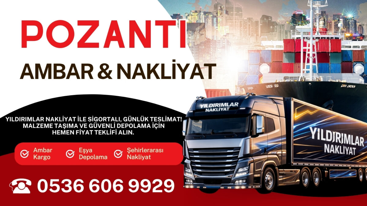 Pozantı Adana Ambar Kargo ve Evden Eve Nakliyat Depolama