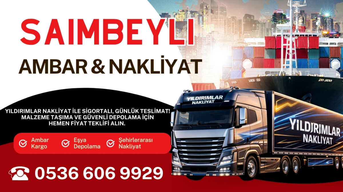 Saimbeyli Adana Ambar Kargo ve Evden Eve Nakliyat Depolama