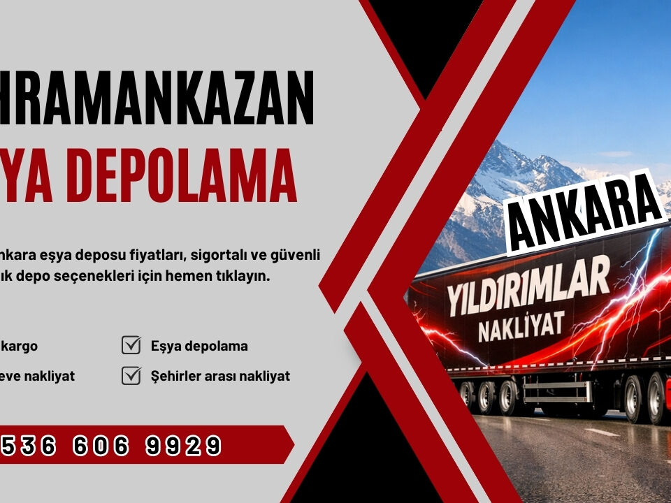 kahramankazan Eşya Depolama ve Ankara Kiralık Eşya Deposu Fiyatları