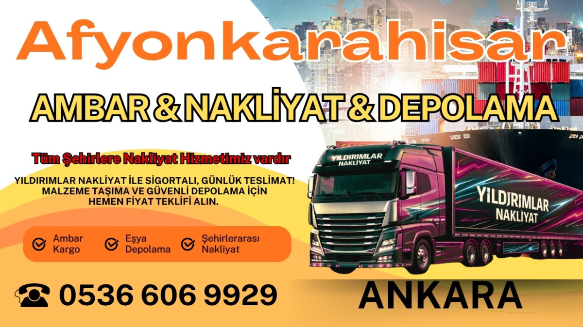 Afyonkarahisar Ankara nakliyat ve ambar kargo! En ucuz Afyon Ankara nakliyat fiyatları, güvenli eşya depolama ve sigortalı taşımacılıkta en iyi fiyat garantisi.
