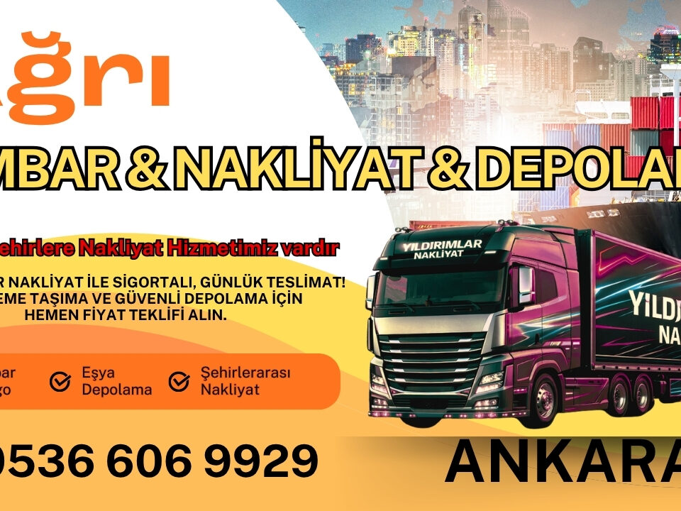 Ağrı Ankara Ambar, Nakliyat Fiyatları ve Eşya Depolama