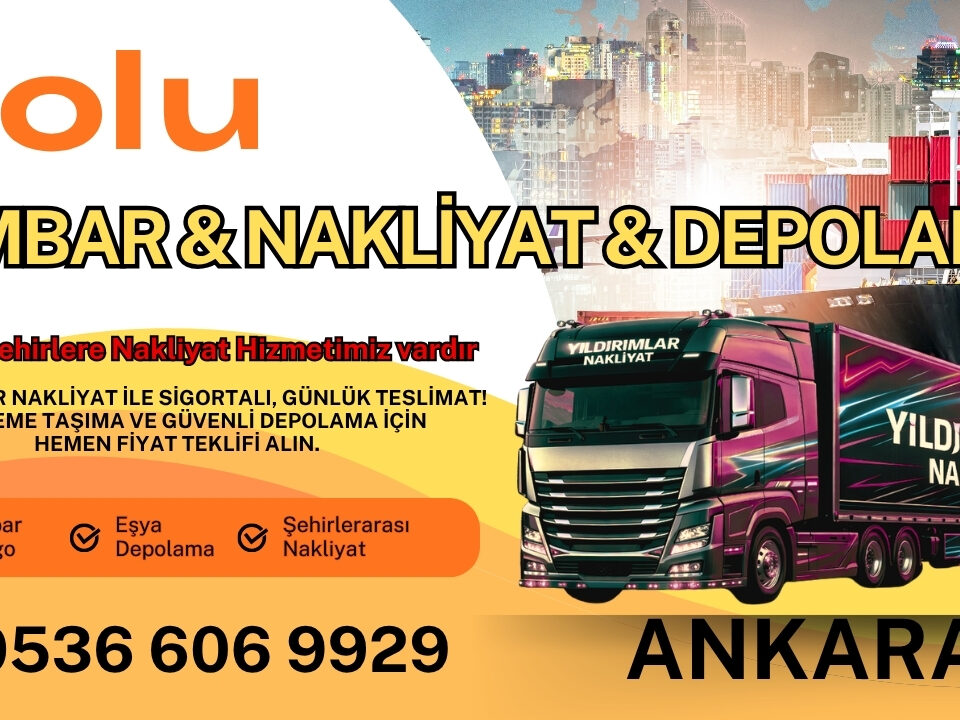 Bolu Ankara Ambar, Nakliyat Fiyatları ve Eşya Depolama
