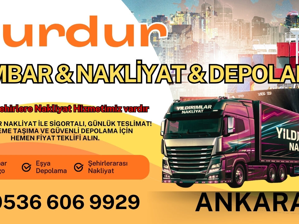 Burdur Ankara Ambar, Nakliyat Fiyatları ve Eşya Depolama
