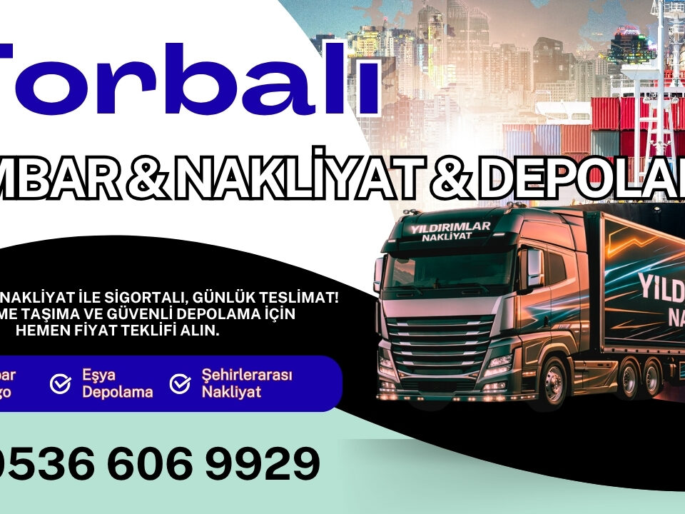 Torbalı Ambar Kargo ve İzmir Evden Eve Nakliyat Depolama