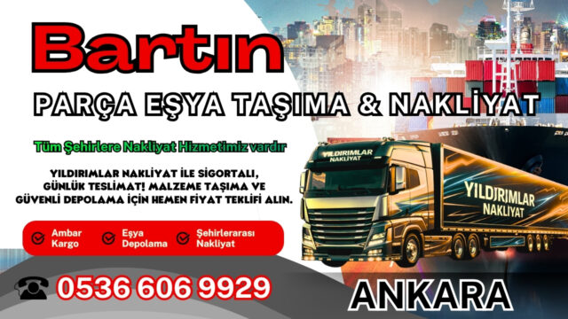 Bartın Parça Eşya Taşıma, Nakliyat Fiyatları ve Eşya Depolama
