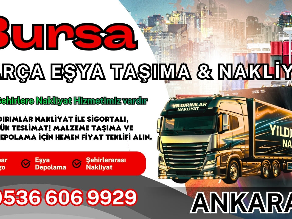 Bursa Parça Eşya Taşıma, Nakliyat Fiyatları ve Eşya Depolama