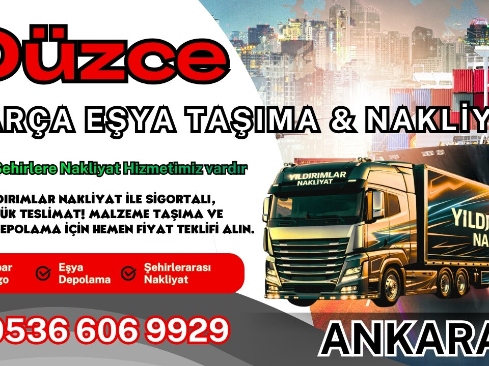 Düzce Parça Eşya Taşıma, Nakliyat Fiyatları ve Eşya Depolama