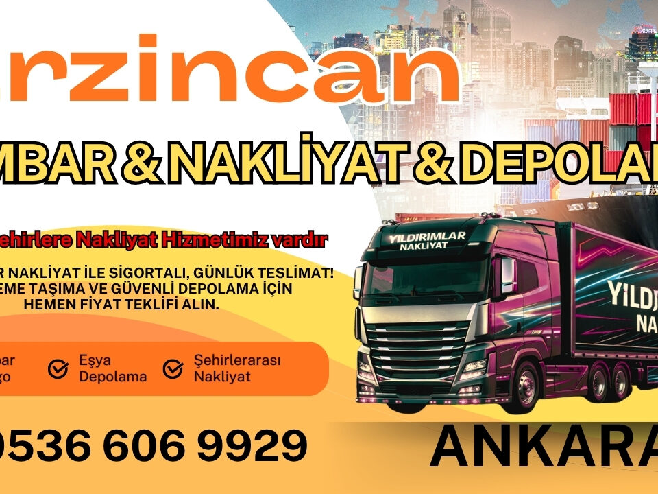Erzincan Ankara Ambar, Nakliyat Fiyatları ve Eşya Depolama