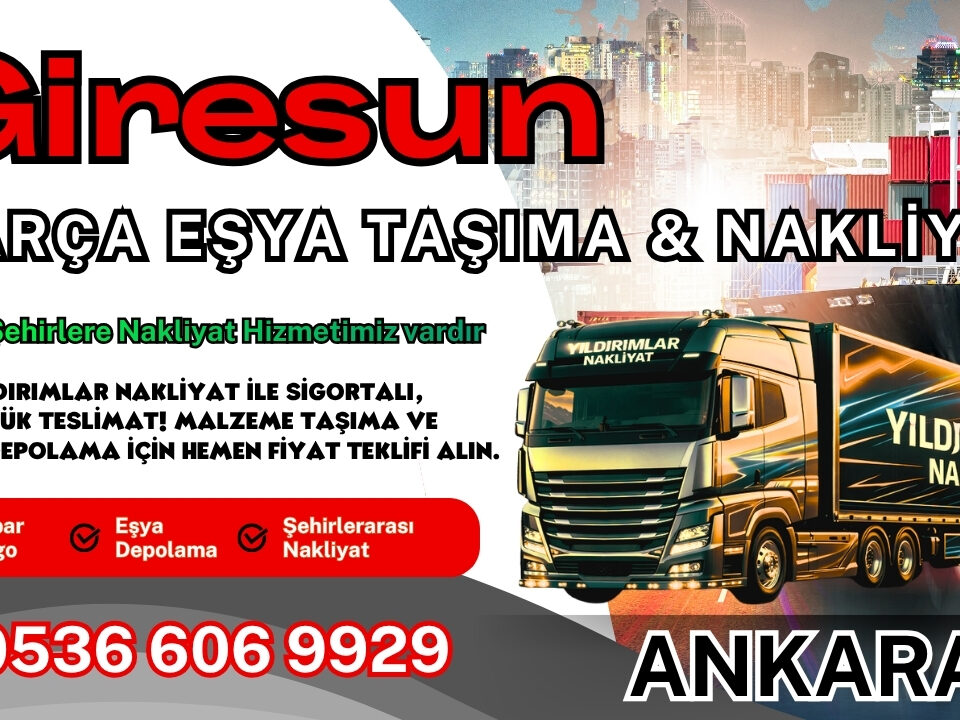Giresun Parça Eşya Taşıma, Nakliyat Fiyatları ve Eşya Depolama