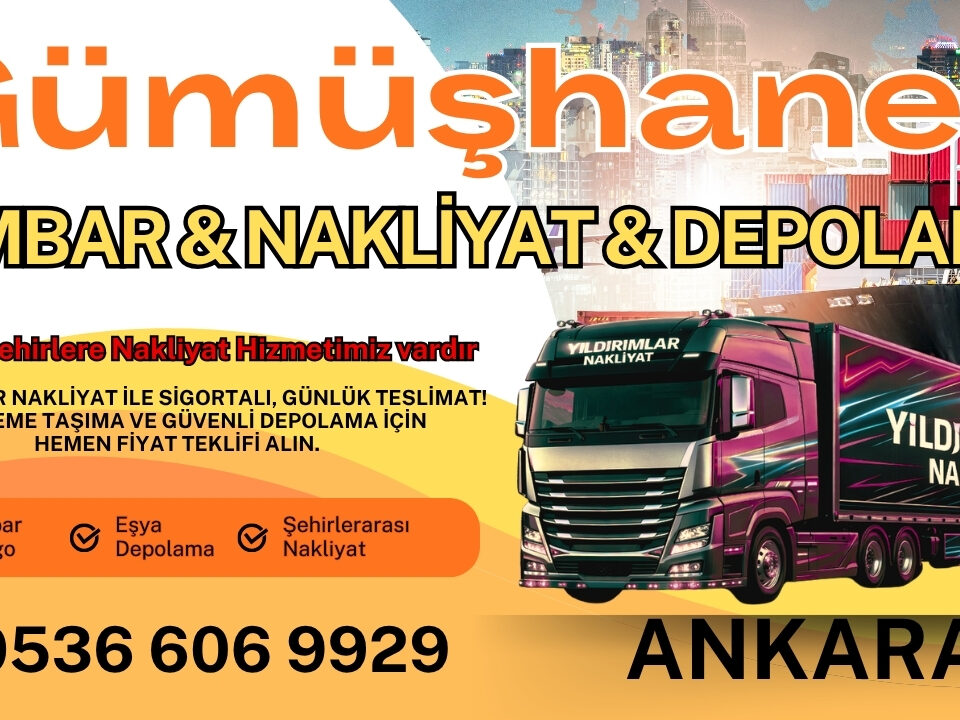 Gümüşhane Ankara Ambar, Nakliyat Fiyatları ve Eşya Depolama