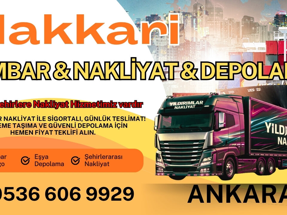 Hakkari Ankara Ambar, Nakliyat Fiyatları ve Eşya Depolama