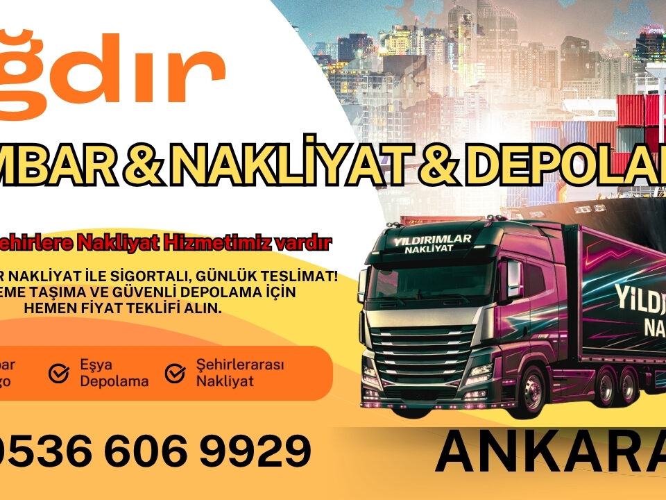Iğdır Ankara Ambar, Nakliyat Fiyatları ve Eşya Depolama