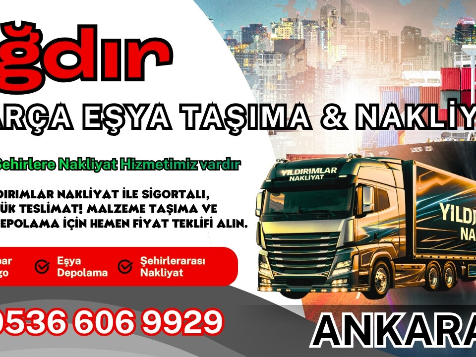 Iğdır Parça Eşya Taşıma, Nakliyat Fiyatları ve Eşya Depolama