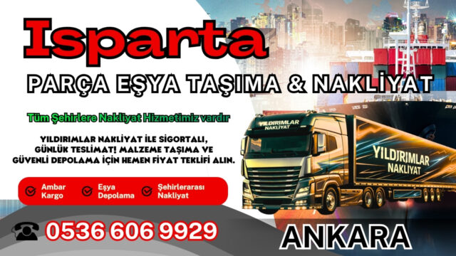 Isparta Parça Eşya Taşıma, Nakliyat Fiyatları ve Eşya Depolama