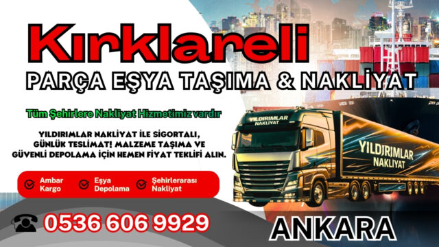 Kırklareli Parça Eşya Taşıma, Nakliyat Fiyatları ve Eşya Depolama