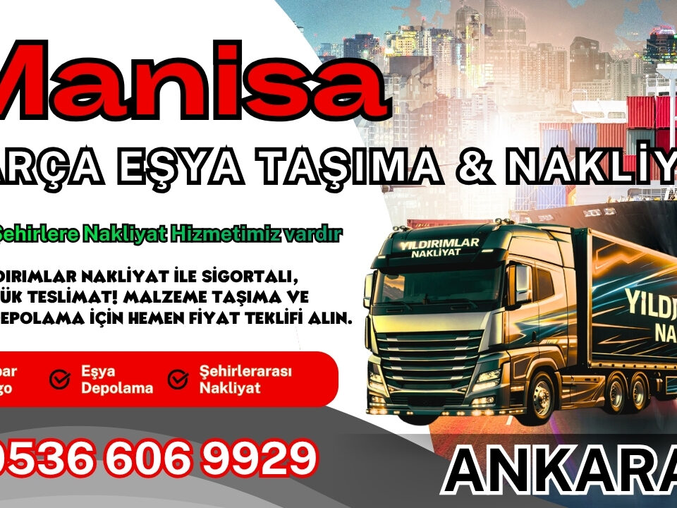 Manisa Parça Eşya Taşıma, Nakliyat Fiyatları ve Eşya Depolama