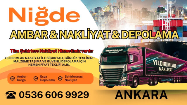 Niğde Ankara Ambar, Nakliyat Fiyatları ve Eşya Depolama