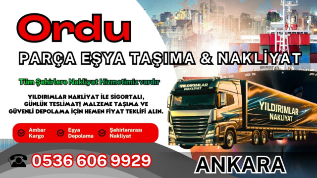 Ordu Parça Eşya Taşıma, Nakliyat Fiyatları ve Eşya Depolama