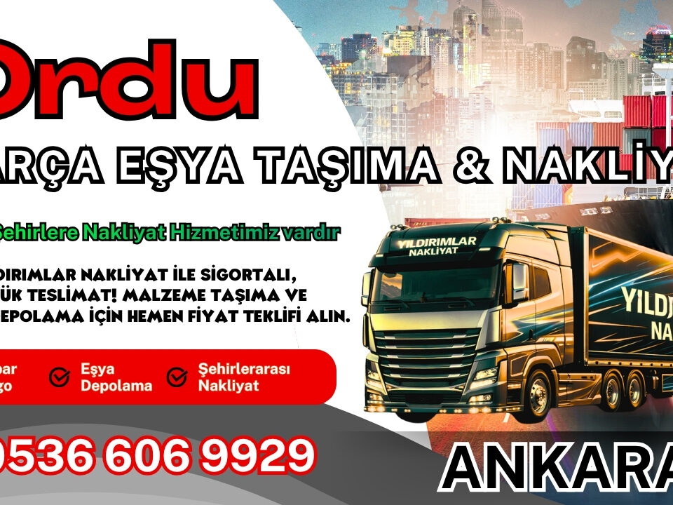 Ordu Parça Eşya Taşıma, Nakliyat Fiyatları ve Eşya Depolama