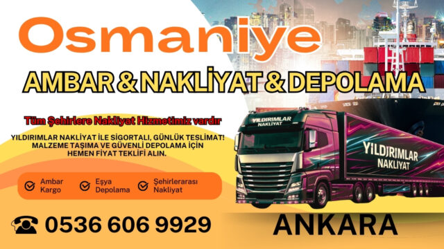 Osmaniye Ankara Ambar, Nakliyat Fiyatları ve Eşya Depolama