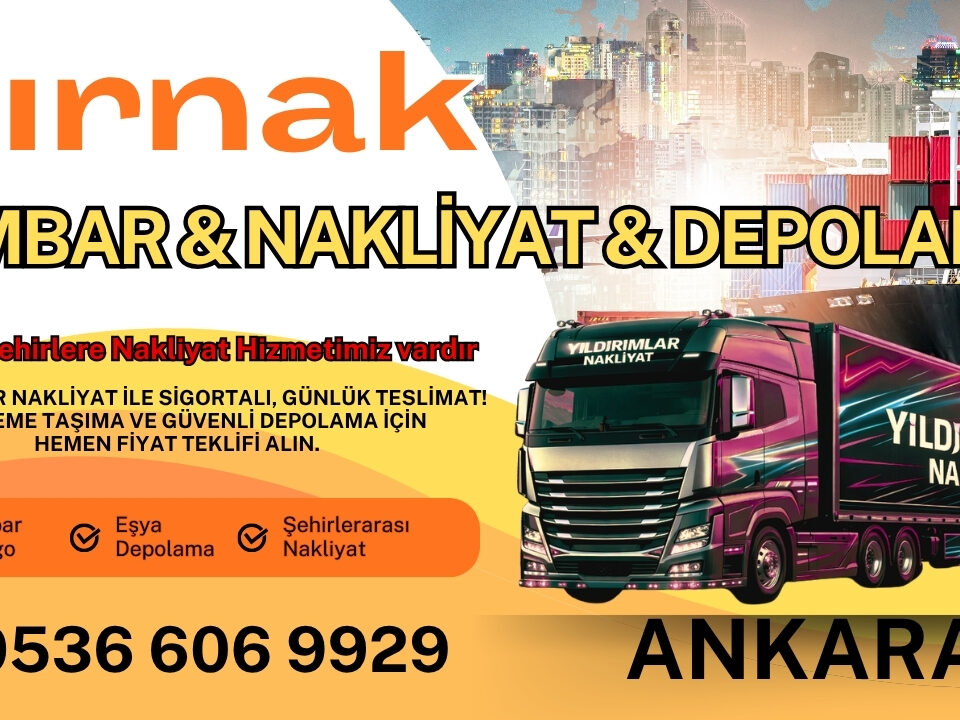 Şırnak Ankara Ambar, Nakliyat Fiyatları ve Eşya Depolama