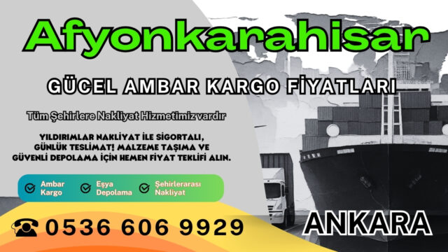 Afyonkarahisar Ambar Kargo, Nakliyat Fiyatları ve Eşya Depolama Ücretleri (1)