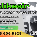 Balıkesir Ambar Kargo, Nakliyat Fiyatları ve Eşya Depolama Ücretleri