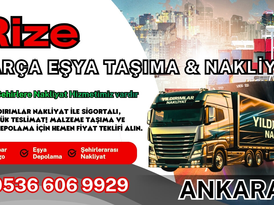 Rize Parça Eşya Taşıma, Nakliyat Fiyatları ve Eşya Depolama