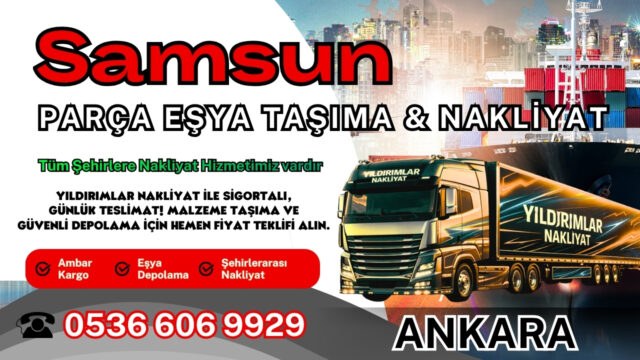 Samsun Parça Eşya Taşıma, Nakliyat Fiyatları ve Eşya Depolama