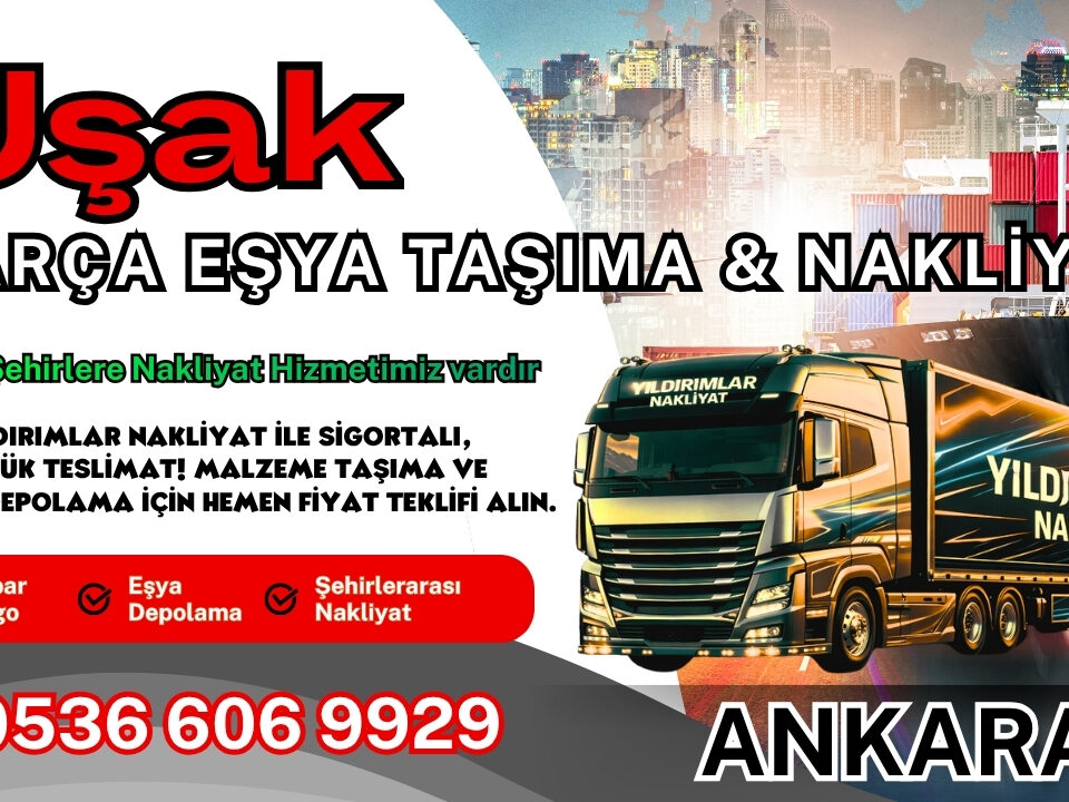 Uşak Parça Eşya Taşıma, Nakliyat Fiyatları ve Eşya Depolama