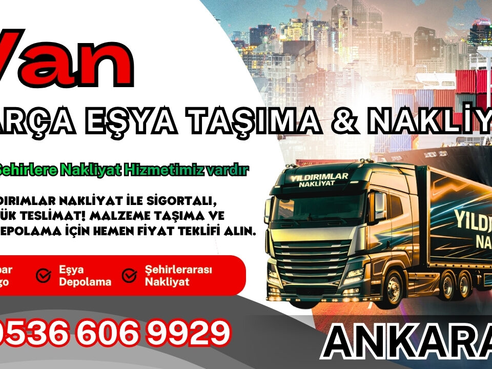 Van Parça Eşya Taşıma, Nakliyat Fiyatları ve Eşya Depolama