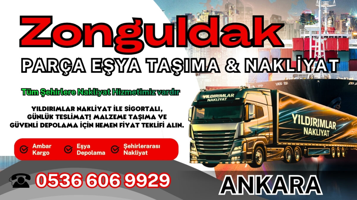 Zonguldak Parça Eşya Taşıma, Nakliyat Fiyatları ve Eşya Depolama